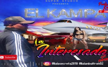 El Kampa – La Interesada #2k19 #audiooficial